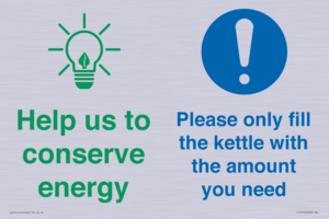 Help us to conserve energy - Only fill the kettle with the amount you need